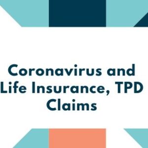 Coronavirus, Life Insurance and TPD Claims